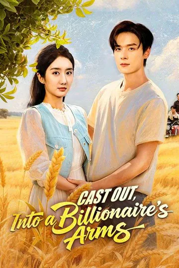 Cast Out, Into a Billionaire's Arms poster