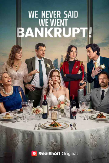 We Never Said We Went Bankrupt! poster