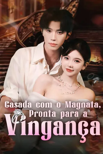 Pôster de Casada com o Magnata, Pronta para a Vingança
