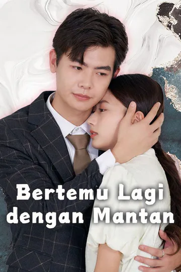 Poster Bertemu Lagi dengan Mantan