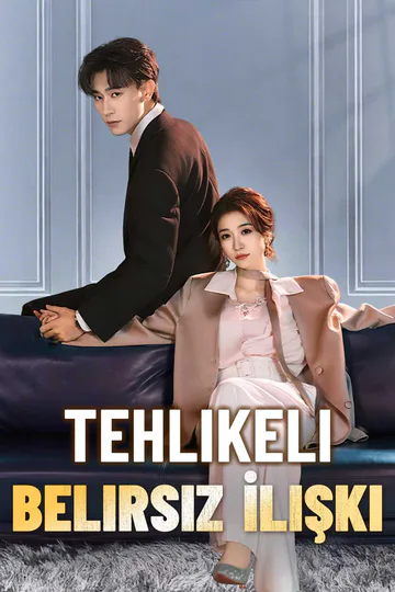 Tehlikeli Belirsiz İlişki afişi