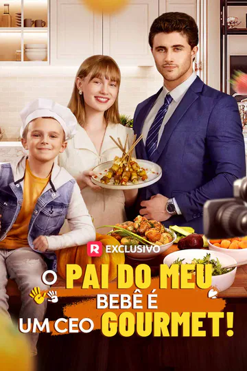 Pôster de O Pai do meu Bebê é um CEO Gourmet!