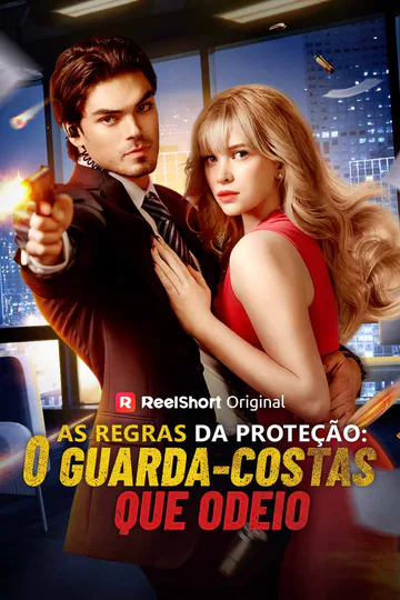Pôster de As Regras da Proteção: O Guarda-Costas que Odeio