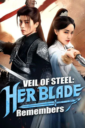 Veil of Steel: Her Blade Remembers poster
