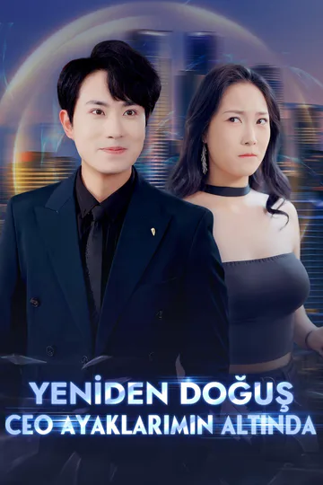 YENİDEN DOĞUŞ CEO AYAKLARIMIN ALTINDA afişi