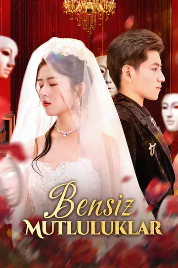 Bensiz Mutluluklar afişi