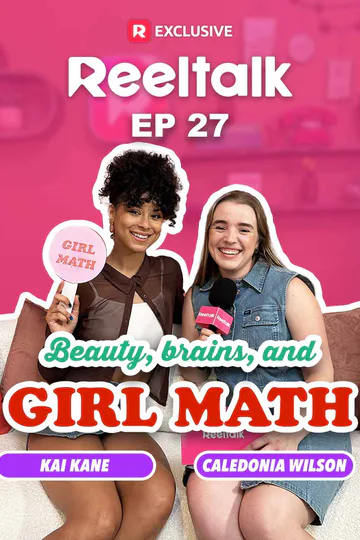 ReelTalk EP27-Beauty, Brains, and Girl Math poster