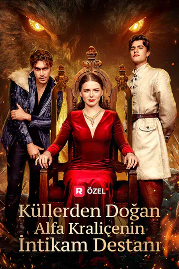 Küllerden Doğan Alfa Kraliçenin İntikam Destanı afişi