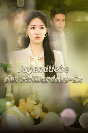 Poster von Jugendliebe des Milliardärs-Ex