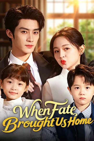 When Fate Brought Us Home poster
