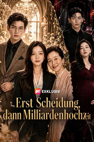 Poster von Erst Scheidung, dann Milliardenhochzeit