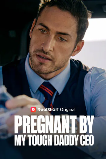 Pregnant by My Tough Daddy CEO poster