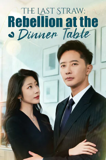 The Last Straw: Rebellion at the Dinner Table poster