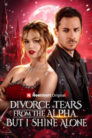 Divorce Tears from the Alpha, but I Shine Alone poster