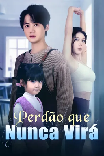 Pôster de Perdão que Nunca Virá