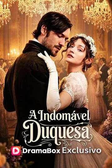 Pôster de A Indomável Duquesa (Dublado)