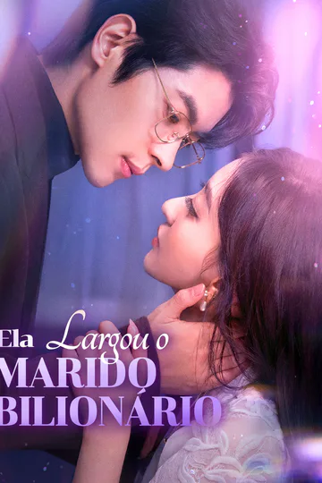 Pôster de Ela Largou o Marido Bilionário(Dublado)