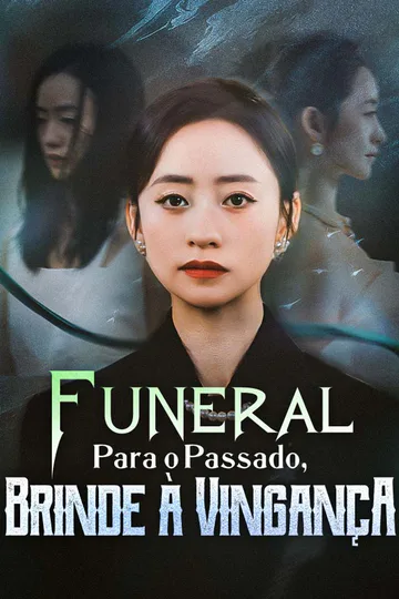 Pôster de Funeral Para o Passado, Brinde à Vingança