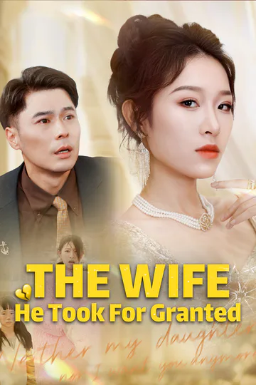 The Wife He Took for Granted poster