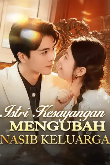 Poster Istri Kesayangan Mengubah Nasib Keluarga