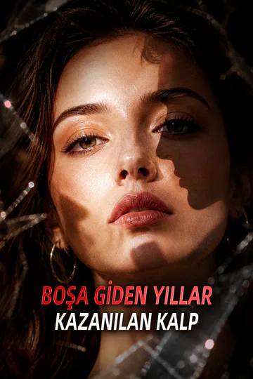 BOŞA GİDEN YILLAR, KAZANILAN KALP afişi