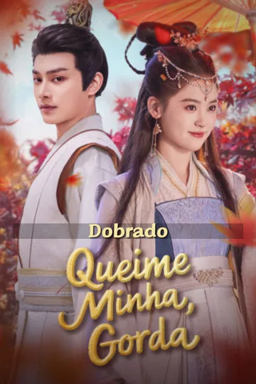 Pôster de (Dobrado)Queime, Minha Gorda