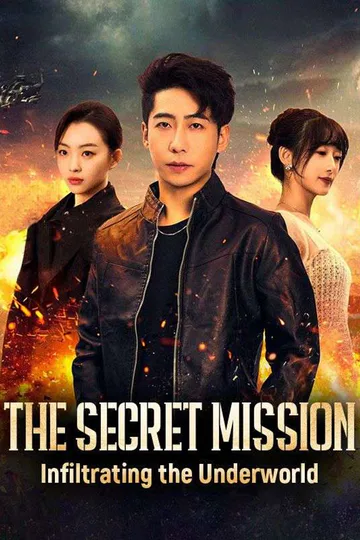 The Secret Mission: Infiltrating the Underworld poster
