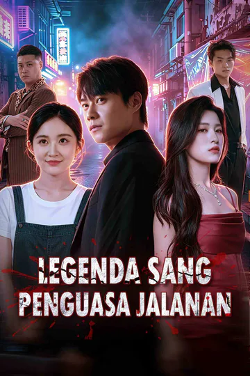 Poster Legenda Sang Penguasa Jalanan