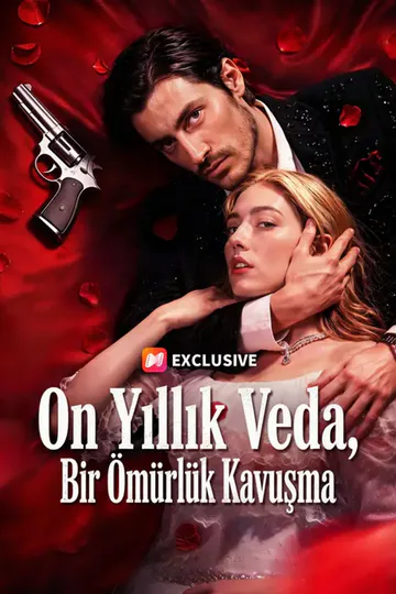 On Yıllık Veda, Bir Ömürlük Kavuşma afişi