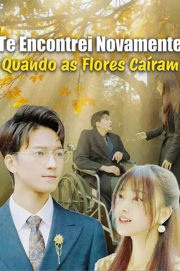 Pôster de Te Encontrei Novamente Quando as Flores Caíram-1