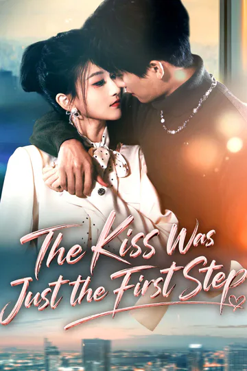 The Kiss Was Just the First Step poster