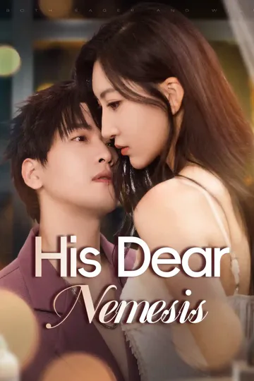 His Dear Nemesis poster