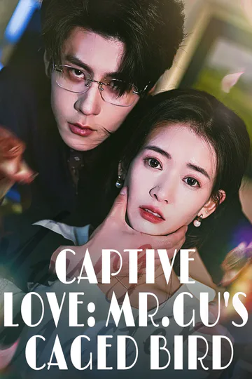 Captive Love: Mr.Gu's Caged Bird poster
