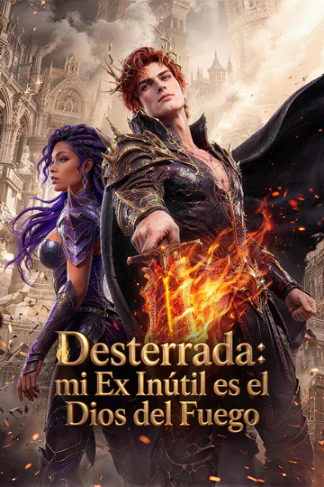 Póster de Desterrada: mi Ex Inútil es el Dios del Fuego