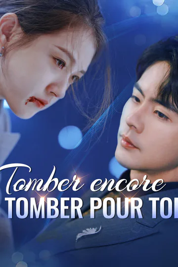 Affiche de Tomber encore, tomber pour toi