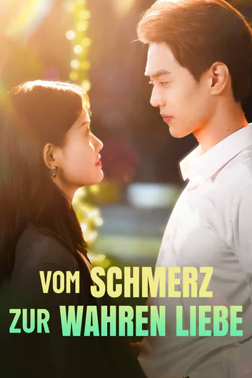 Poster von Vom Schmerz zur wahren Liebe