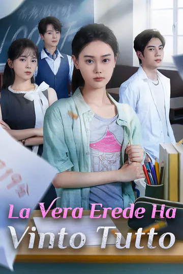 Locandina di La Vera Erede Ha Vinto Tutto