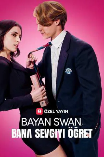 Bayan Swan, Bana Sevgiyi Öğret afişi