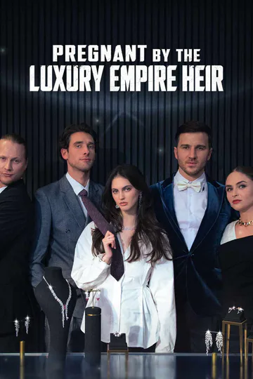 Pregnant By The Luxury Empire Heir poster