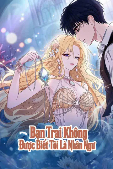 Poster phim Bạn Trai Không Được Biết Tôi Là Nhân Ngư