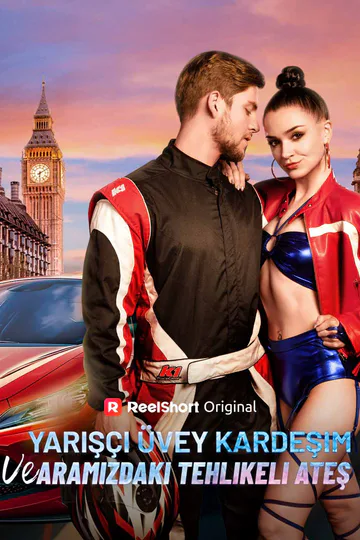 Yarışçı Üvey Kardeşim ve Aramızdaki Tehlikeli Ateş afişi