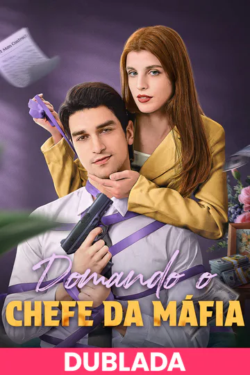 Pôster de (DUBLADA)Domando o Chefe da Máfia