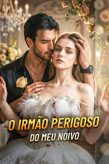 Pôster de O Irmão Perigoso do Meu Noivo(Dublado)