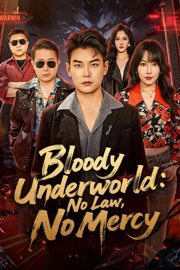 Bloody Underworld: No Law, No Mercy poster