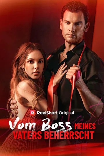 Poster von Vom Boss meines Vaters beherrscht