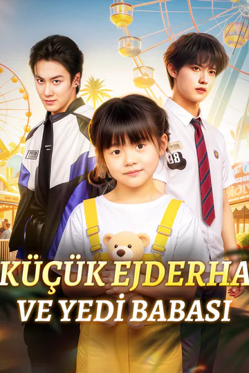KÜÇÜK EJDERHA VE YEDİ BABASI afişi