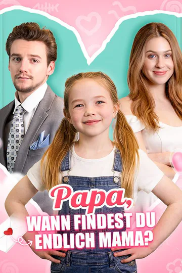 Poster von Papa, Wann Findest Du endlich Mama?