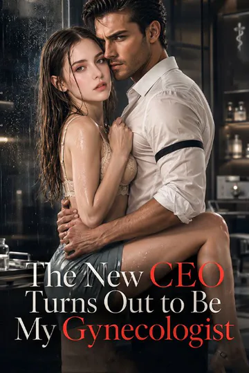 The New CEO Turns Out to Be My Gynecologist poster