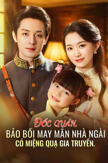 Poster phim (Lồng tiếng) Đốc quân, bảo bối may mắn nhà ngài có miệng quạ gia truyền