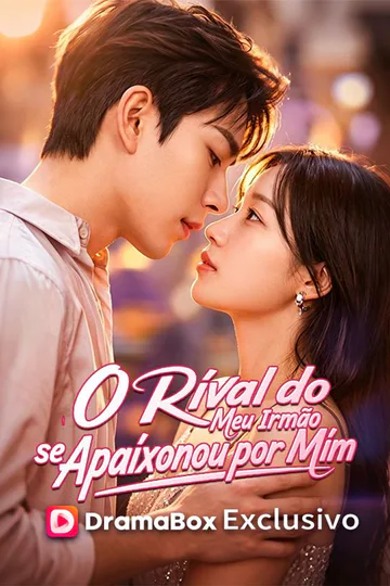Pôster de O Rival do Meu Irmão se Apaixonou por Mim